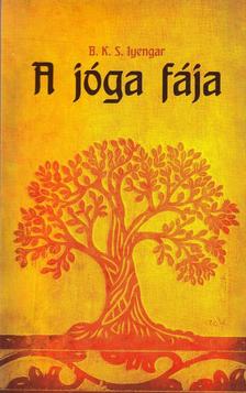 B.K.S. Iyengar - A jóga fája