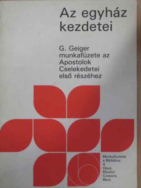 Georg Geiger - Az egyház kezdetei [antikvár]