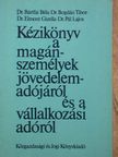 Dr. Bártfai Béla - Kézikönyv a magánszemélyek jövedelemadójáról és a vállalkozási adóról [antikvár]
