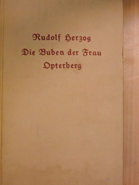 Rudolf Herzog - Die Buben der Frau Opterberg (gótbetűs) [antikvár]