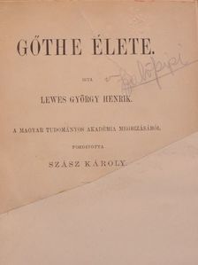 Lewes György Henrik - Gőthe élete I. (töredék) [antikvár]