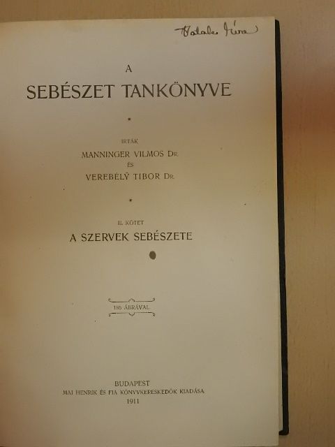 Dr. Manninger Vilmos - A sebészet tankönyve II. (töredék) [antikvár]