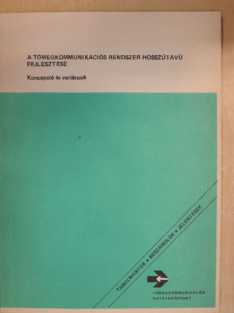 A tömegkommunikációs rendszer hosszútávú fejlesztése [antikvár]