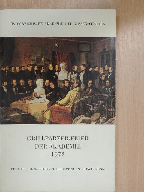 Adam Wandruszka - Grillparzer-Feier der Akademie 1972 [antikvár]
