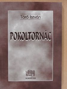 Törő István - Pokoltornác (dedikált példány) [antikvár]