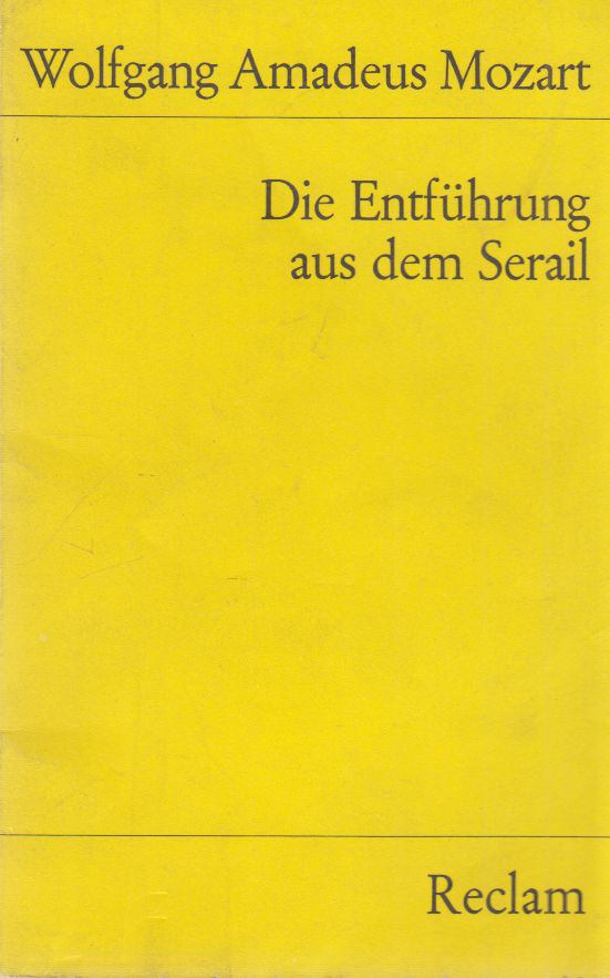 Mozart, Wolfgang Amadeus - Die Entführung aus dem Serail [antikvár]