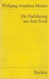 Mozart, Wolfgang Amadeus - Die Entführung aus dem Serail [antikvár]