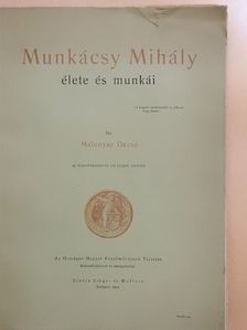 Malonyay Dezső - Munkácsy Mihály élete és munkái I. (töredék) [antikvár]