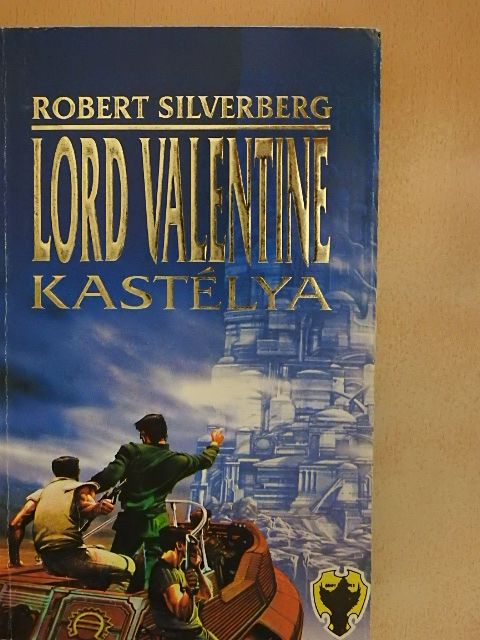 Robert Silverberg - Lord Valentine kastélya [antikvár]