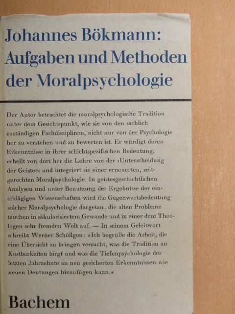 Johannes Bökmann - Aufgaben und Methoden der Moralpsychologie [antikvár]