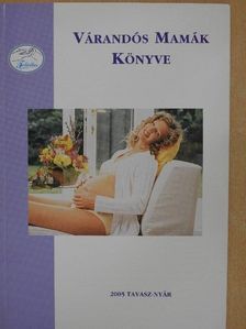 Várandós Mamák Könyve 2005 tavasz-nyár [antikvár]