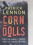 Patrick Lennon - Corn Dolls [antikvár]