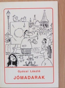 Gyócsi László - Jómadarak [antikvár]