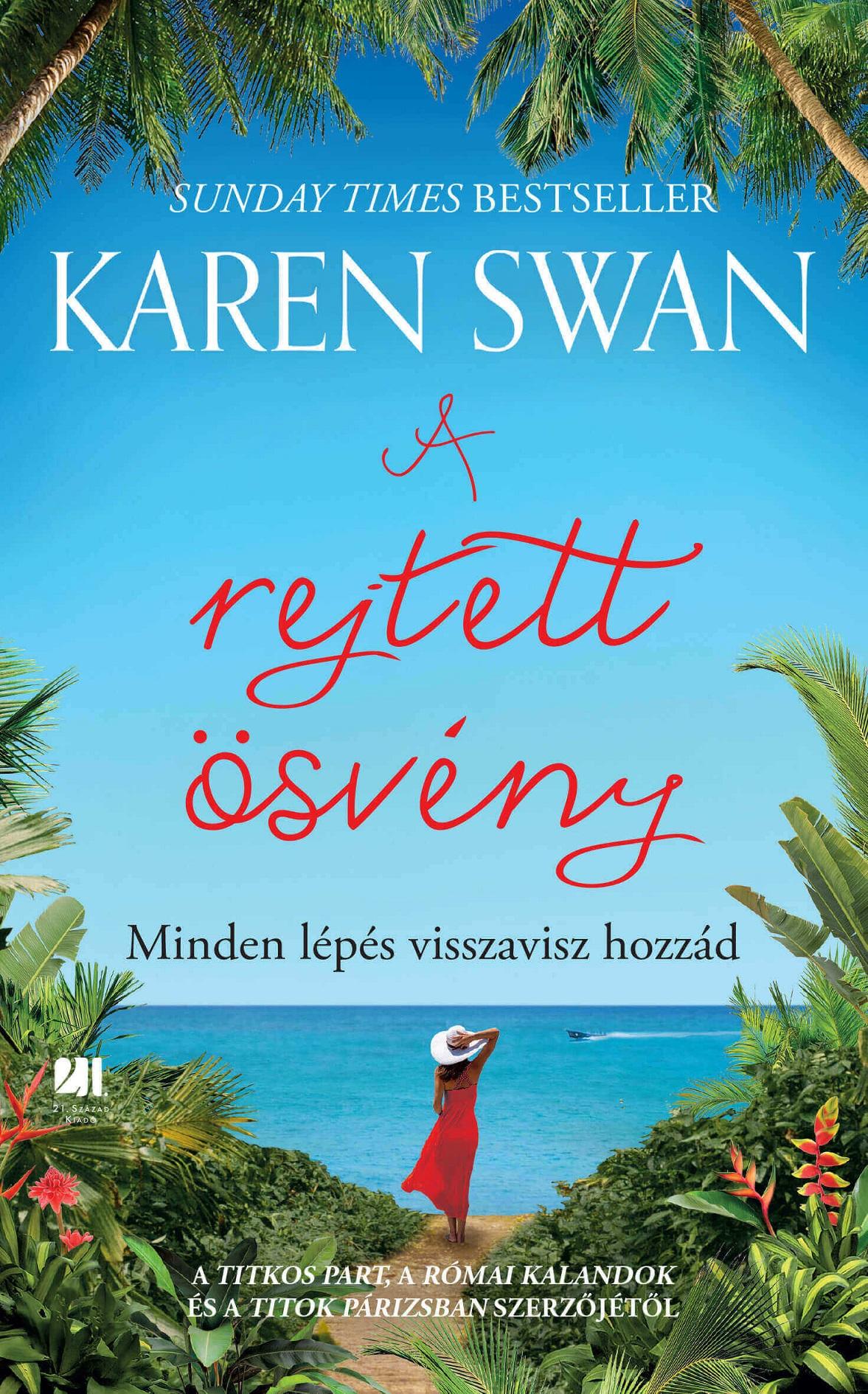 Karen Swan - A rejtett ösvény