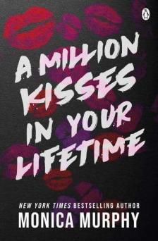 Monica Murphy - A million kisses in your lifetime - angol nyelvű