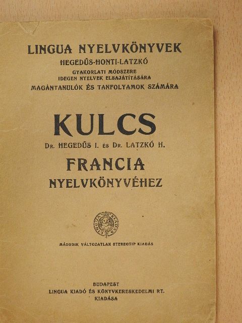 Dr. Hegedűs I. - Kulcs Dr. Hegedűs I. és Dr. Latzkó H. francia nyelvkönyvéhez [antikvár]