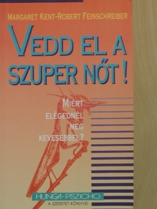 Margaret Kent - Vedd el a szuper nőt! [antikvár]