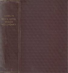RICHARD LLEWELLYN - Hová lettél drága völgyünk? [antikvár]