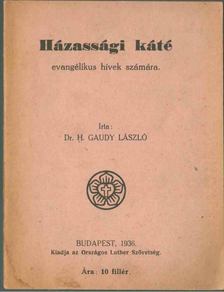 H. Gaudy László Dr. - Házassági káté [antikvár]