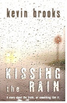 BROOKS, KEVIN - Kissing the Rain [antikvár]