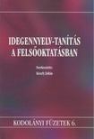 Kiszely Zoltán - Idegennyelv-tanítás a felsőoktatásban [antikvár]