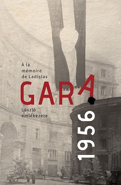 A.Szabó Magda[szerk.] - GARA LÁSZLÓ EMLÉKEZETE