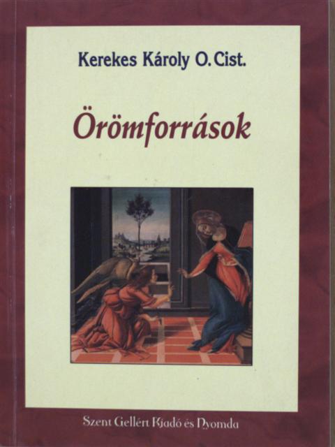 Kerekes Károly - Örömforrások [antikvár]