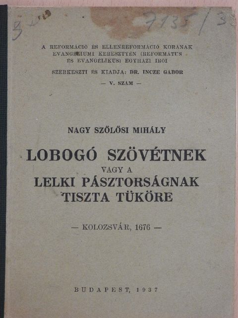 Nagy Szőlősi Mihály - Lobogó szövétnek vagy a Lelki Pásztorságnak tiszta tüköre [antikvár]