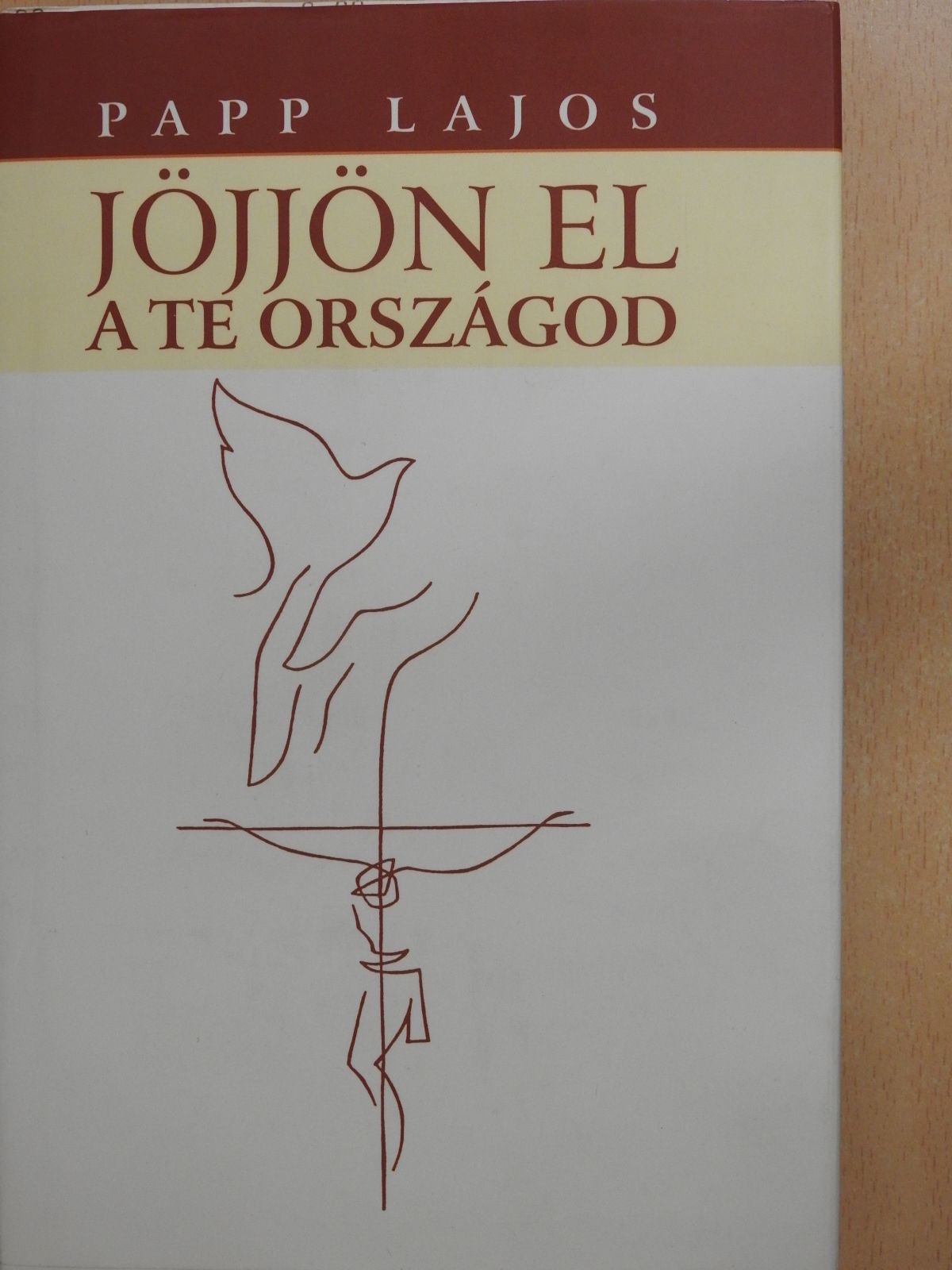 Papp Lajos - Jöjjön el a te országod... (dedikált példány) [antikvár]