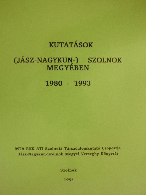 Ladosné Varjú Irén - Kutatások (Jász-Nagykun-) Szolnok megyében [antikvár]