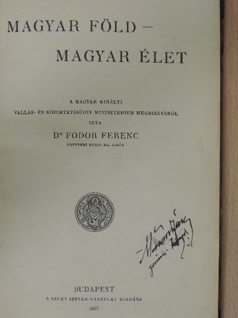 Dr. Fodor Ferenc - Magyar föld - magyar élet [antikvár]