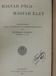Dr. Fodor Ferenc - Magyar föld - magyar élet [antikvár]