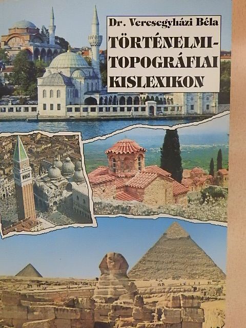 Dr. Veresegyházi Béla - Történelmi-topográfiai kislexikon [antikvár]