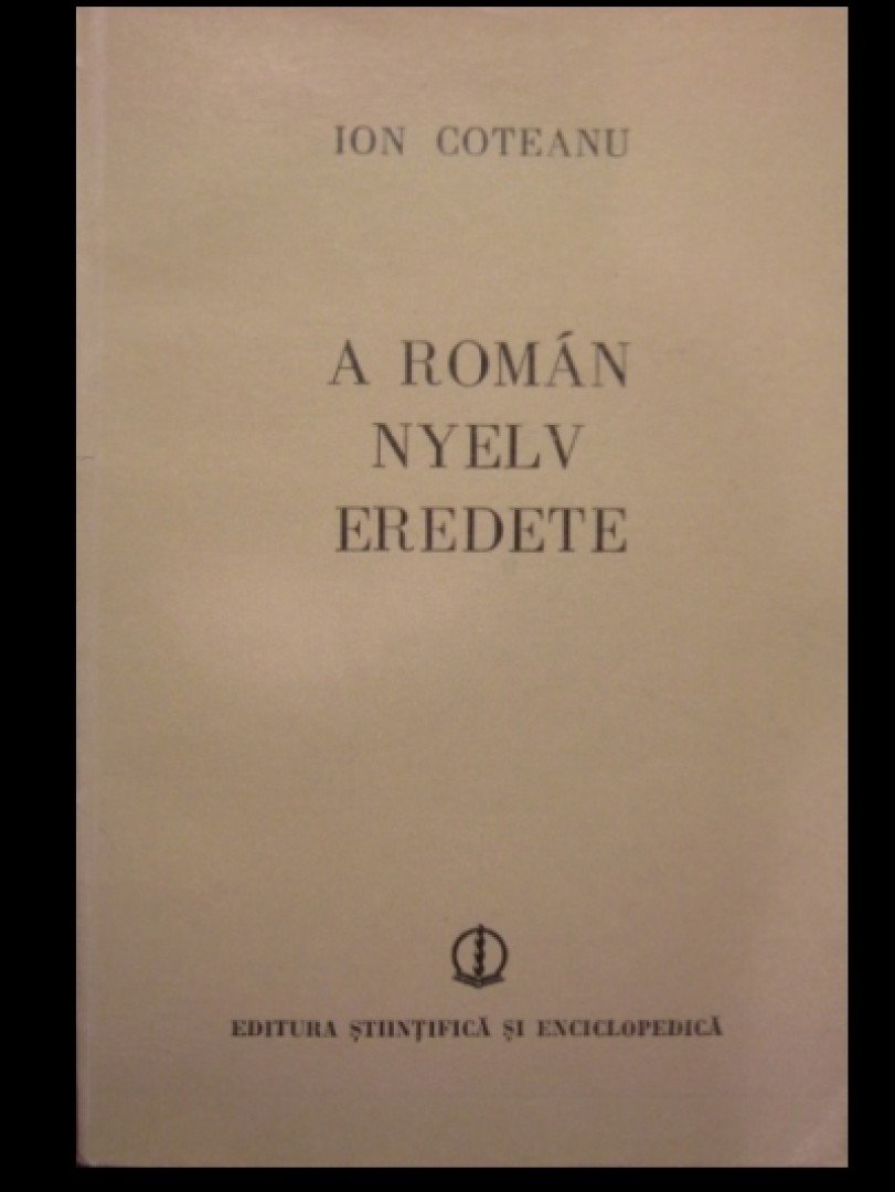 Coteanu, Ion - A román nyelv eredete [antikvár]