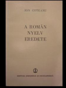 Coteanu, Ion - A román nyelv eredete [antikvár]