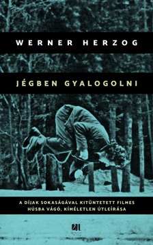 WERNER HERZOG - Jégben gyalogolni