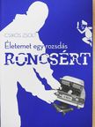 Csikós Zsolt - Életemet egy rozsdás roncsért [antikvár]