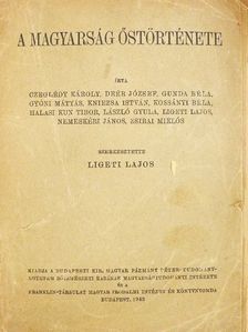 Czeglédy Károly - A magyarság őstörténete (rossz állapotú) [antikvár]