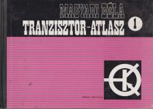 Magyari Béla - Tranzisztor-atlasz 1. [antikvár]