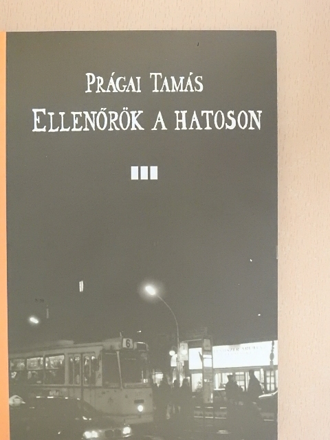 Prágai Tamás - Ellenőrök a hatoson [antikvár]