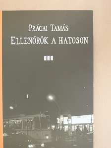 Prágai Tamás - Ellenőrök a hatoson [antikvár]
