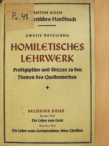 Anton Koch - Homiletisches Lehrwerk 1-2. [antikvár]