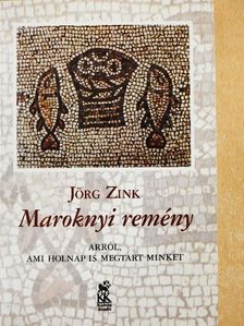 Jörg Zink - Maroknyi remény [antikvár]