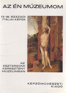 Prokopp Mária - 13-18. századi itáliai képek az Esztergomi Keresztény Múzeumban [antikvár]