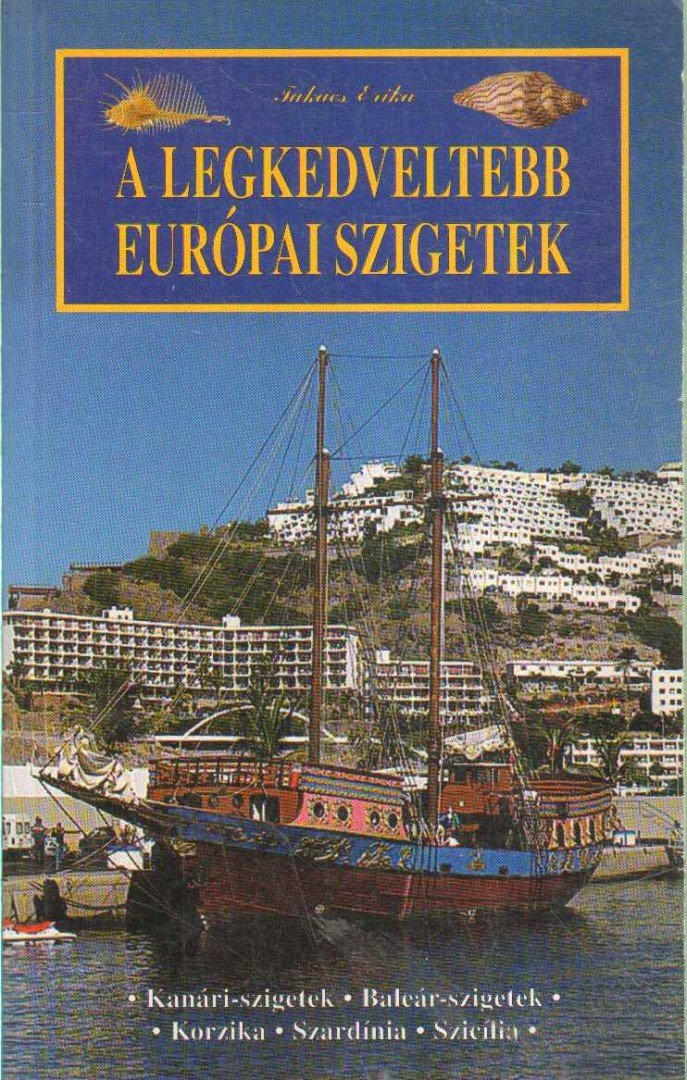 A legkedveltebb európai szigetek [antikvár]