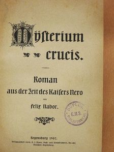 Felix Nabor - Mysterium crucis (gótbetűs) [antikvár]