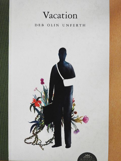 Deb Olin Unferth - Vacation [antikvár]