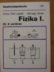 Arany Tóth László - Fizika I. [antikvár]