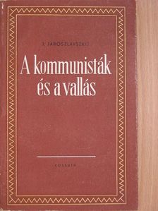 J. Jaroszlavszkij - A kommunisták és a vallás [antikvár]