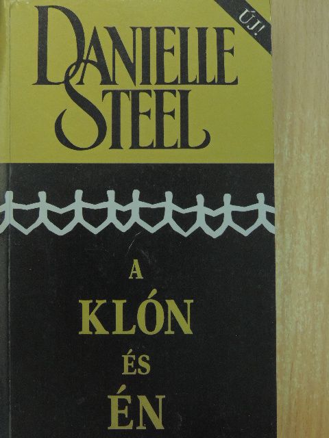 Danielle Steel - A klón és én [antikvár]